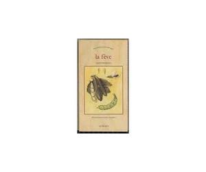 La Fève Chronique du potager - Claudine Rabâa - Actes sud - broché - Guide