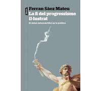 La fi del progressisme il·lustrat: El debat natura/artifici en la política