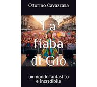 La fiaba di Giò: un mondo fantastico e incredibile
