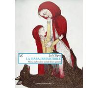 La fiaba irresistibile. Storia culturale e sociale di un genere