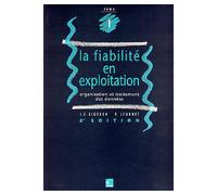 La Fiabilité en exploitation Organisation et traitement des données - Ligeron - Technique Et Documentation - broché - Etude