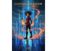 La Fiamma di Melior: Parte Uno - L'Accademia