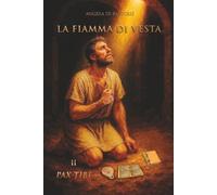 La fiamma di Vesta (Vol. 2): Pax tibi