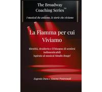 LA FIAMMA PER CUI VIVIAMO: Identità, desiderio e il bisogno di sentirsi indimenticabili - Ispirato al musical Moulin Rouge!