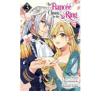 La fiancée choisie par l'anneau, Vol. 3