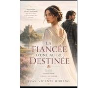 LA FIANCÉE D´UNE AUTRE DESTINÉE: ÉCOSSE, XV SIÈCLE