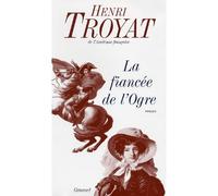 La fiancée de l'ogre - Henri Troyat - Grasset - broché - Roman