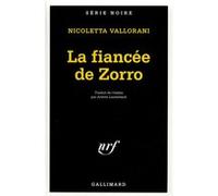 La fiancée de Zorro Nicoletta Vallorani (Auteur), Arlette Lauterbach (Traduction)