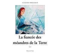 La fiancée des méandres de la terre
