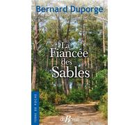 La Fiancée des sables - Bernard Duporge - Deboree Eds - broché - Roman