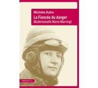 La Fiancée du danger. Mademoiselle Marie Marvingt