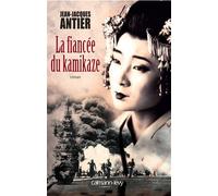 La Fiancée du Kamikaze - Jean-Jacques Antier - Calmann-Levy - broché - Roman