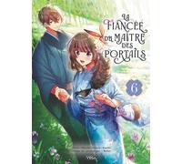 La Fiancée du maître des portails - Tome 6 - Kureha - Vega Dupuis - broché - Manga