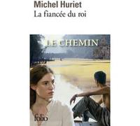 La Fiancée du roi Michel Huriet (Auteur)