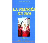 La fiancée du roi - Océane Montmulin - L'harmattan - broché - Roman