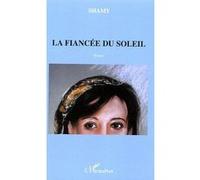 La fiancée du soleil: Roman