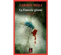 Carmen Mola – La Fiancée gitane – Traduit par Anne Proenza – Actes Sud