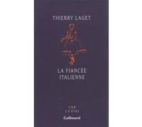 Thierry Laget – La Fiancée italienne – Gallimard – broché