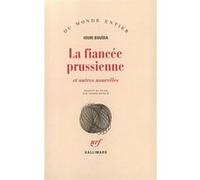 La Fiancée prussienne et autres nouvelles Iouri Bouida (Auteur), Sophie Benech (Traduction)