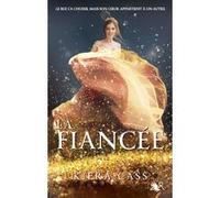 La fiancée - tome 1 Kiera Cass (Auteur), Madeleine Nasalik (Traduction)