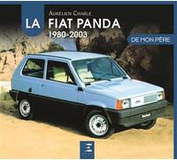 La Fiat Panda de mon père - Aurélien Charle - Eds Techniques Pour L'automobile Et L'industrie - relié - Beau livre