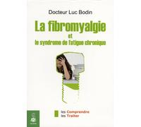La fibromyalgie et le syndrome de fatigue chronique