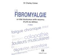 La fibromyalgie - Un état douloureux enfin reconn u et pris au sérieux