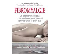 La Fibromyalgie, un programme global pour améliorer votre santé et renouer avec le bien-être