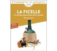 La Ficelle et autres nouvelles des champs Guy de Maupassant (Auteur), Samira Boussoualine (Edité par)