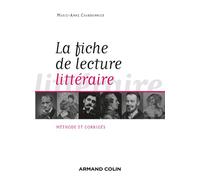 La fiche de lecture littéraire: Méthode et corrigés