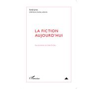 La fiction aujourd'hui Tome 1-2013 - Cécile De Bary - L'harmattan - broché - Revue