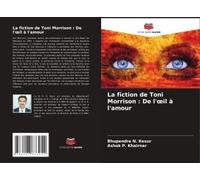 La Fiction De Toni Morrison : De L'¿Il À L'amour