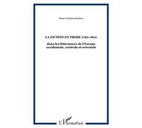 La fiction en prose 1760-1820 Dans les littératures de l'Europe occidentale, centrale et orientale - Hana Voisine-Jechova - L'harmattan - broché - Etude
