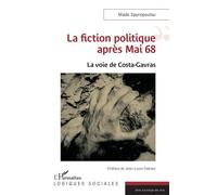 La fiction politique après Mai 68 La voie de Costa-Gavras - Jean-Louis Fabiani - L'harmattan - broché - Essai