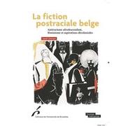 La fiction postraciale belge: Antiracisme afrodescendant, féminisme et aspirations décoloniales