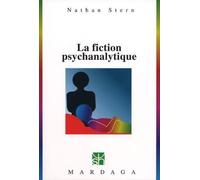 La Fiction Psychanalytique - Etude Psychosociologique Des Conditions Objectives De La Cure