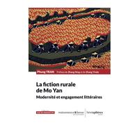 La fiction rurale de Mo Yan Modernité et engagement littéraires - Phung Tran - Hemispheres - broché - Essai
