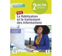 La fidélisation et le traitement des informations 2de Bac Pro Métiers de la relation client (2021) - Pochette élève