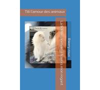 La fidélité animale à travers mon regard: Titi l'amour des animaux