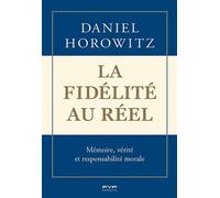 La fidélité au réel: Mémoire, vérité et responsabilité morale
