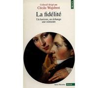 La Fidélité. Un horizon, un échange, une mémoire