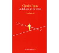 La fiducia in se stessi. Una filosofia