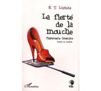 La fierté de la mouche E. T. Lisbôa (Auteur)