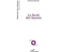 La fierté des bannis - Christian Dumotier - L'harmattan - broché - Poésie