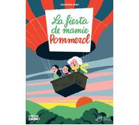 La fiesta de Mamie Pommerol - Valentine Goby - Thierry Magnier Eds - broché - Roman junior