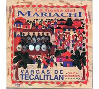 La Fiesta Del Mariachi - Vargas De Tecalitlan