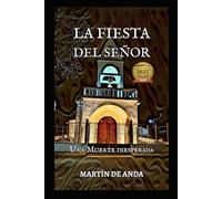 LA FIESTA DEL SEÑOR: Una Muerte Inesperada
