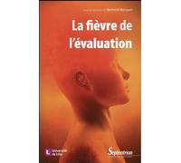 La fièvre de l''évaluation: Quels symptômes ? Quels traitements ?