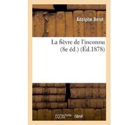 La Fièvre De L'inconnu (8e Éd.)