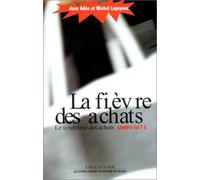 La fièvre des achats. le syndrome des achats compulsifs